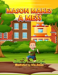 Mason Makes a Mess