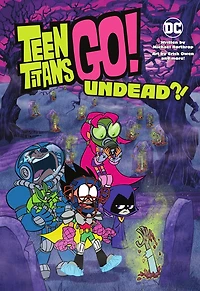 Teen Titans Go!: Undead?!