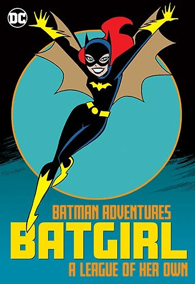 Batman Adventures: Batgirl-A League of Her Own
