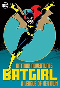 Batman Adventures: Batgirl-A League of Her Own