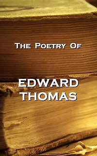 The Poetry of Edward Thomas