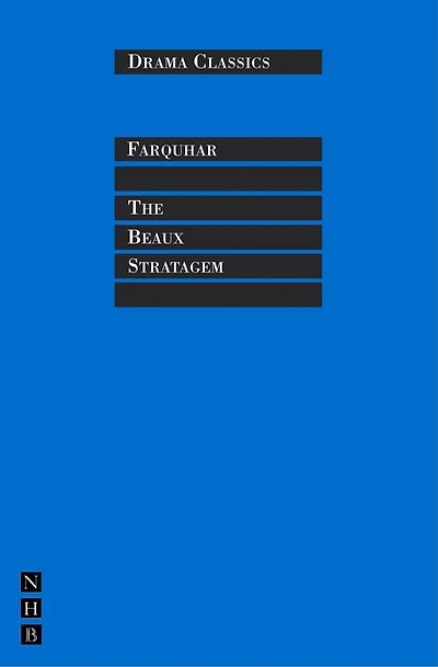 The Beaux Stratagem: Full Text and Introduction (NHB Drama Classics)