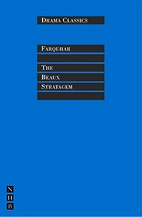 The Beaux Stratagem: Full Text and Introduction (NHB Drama Classics)