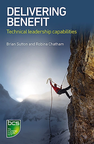 Delivering Benefit: Technical leadership capabilities