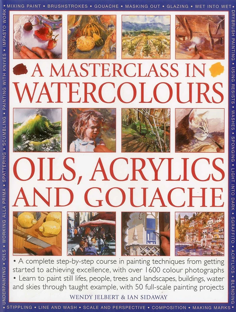 Masterclass in Watercolors: A complete step-by-step course in painting techniques, from getting started to achieving excellence