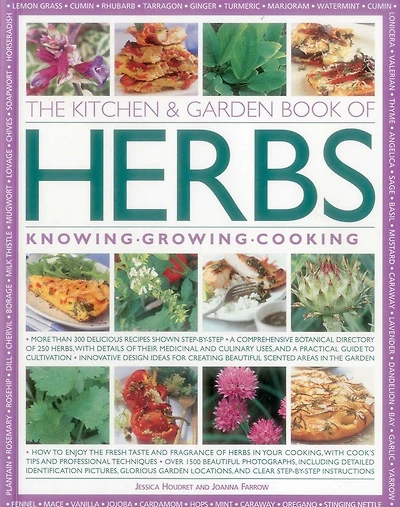 The Kitchen & Garden Book of Herbs: Knowing, Growing, Cooking