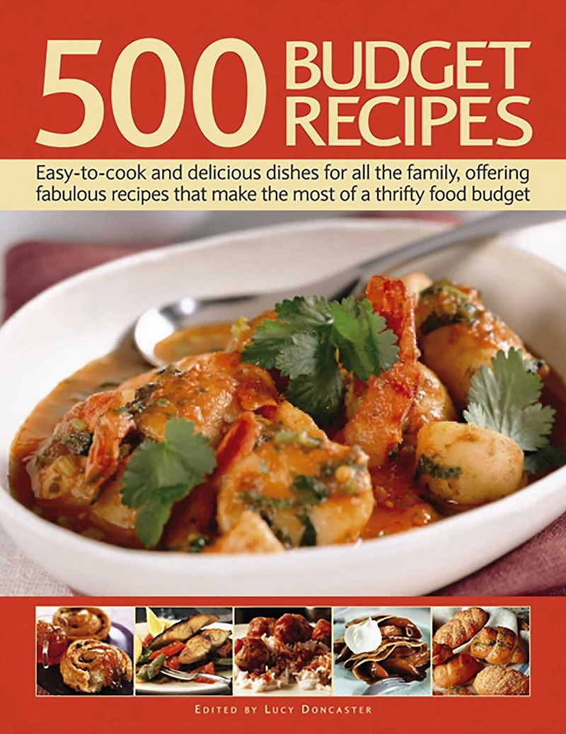 500 budget Recipes: Easy-to-cook and delicious dishes for all the family, offering fabulous recipes that make most of a thrifty food
