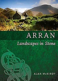 Arran: Landscapes in Stone