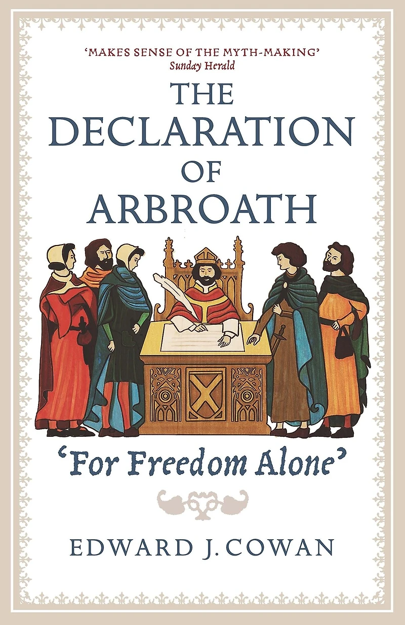 The Declaration of Arbroath: For Freedom Alone'