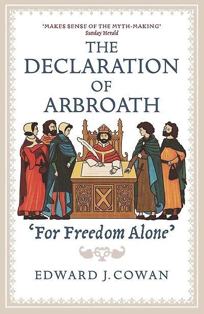 The Declaration of Arbroath: For Freedom Alone'