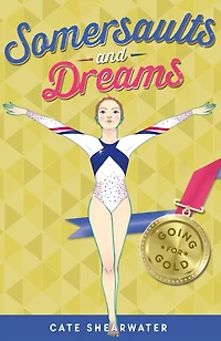 Somersaults and Dreams: Going for Gold (Somersaults Dreams)