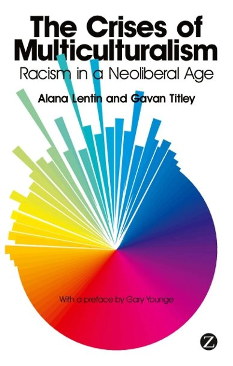 The Crises of Multiculturalism: Racism a Neoliberal Age