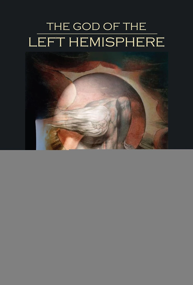 the God of Left Hemisphere: Blake, Bolte Taylor and Myth Creation