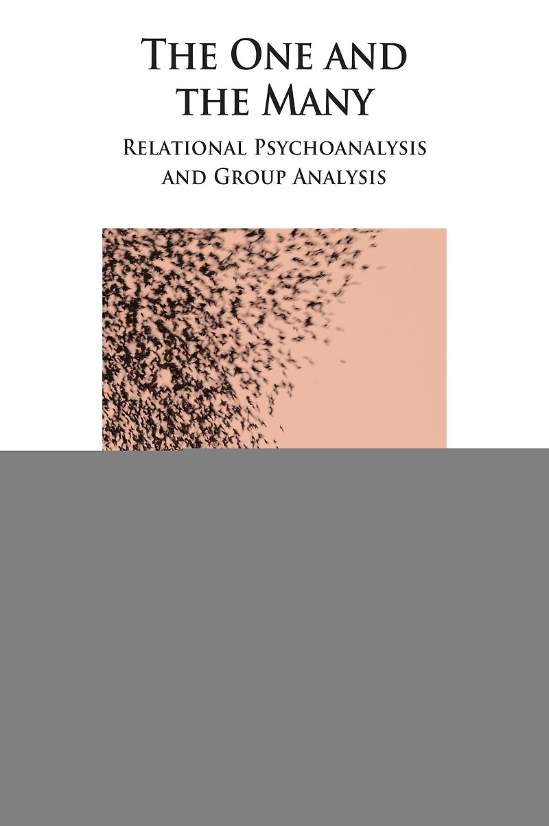 the One and Many: Relational Psychoanalysis Group Analysis
