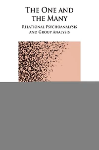 the One and Many: Relational Psychoanalysis Group Analysis