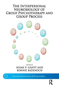 The Interpersonal Neurobiology of Group Psychotherapy and Process