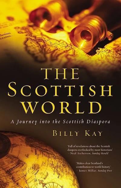 the Scottish World: A Journey Into Diaspora