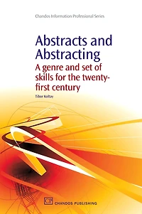 Abstracts and Abstracting: A Genre and Set of Skills for the Twenty-First Century