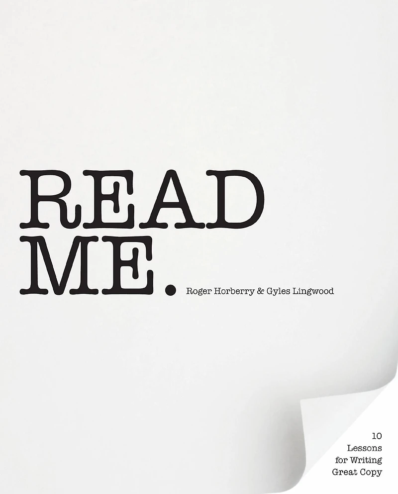 Read Me: 10 Lessons for Writing Great Copy