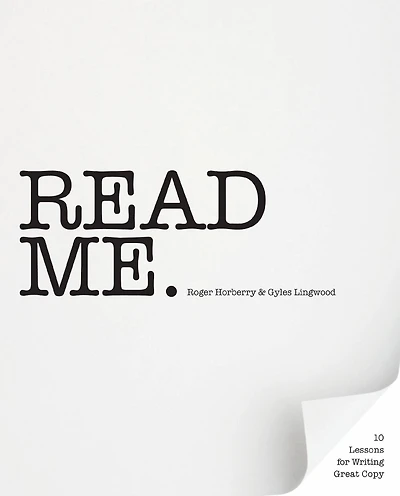 Read Me: 10 Lessons for Writing Great Copy