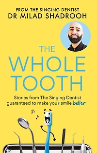 The Whole Tooth: Stories from Singing Dentist guaranteed to make your smile better