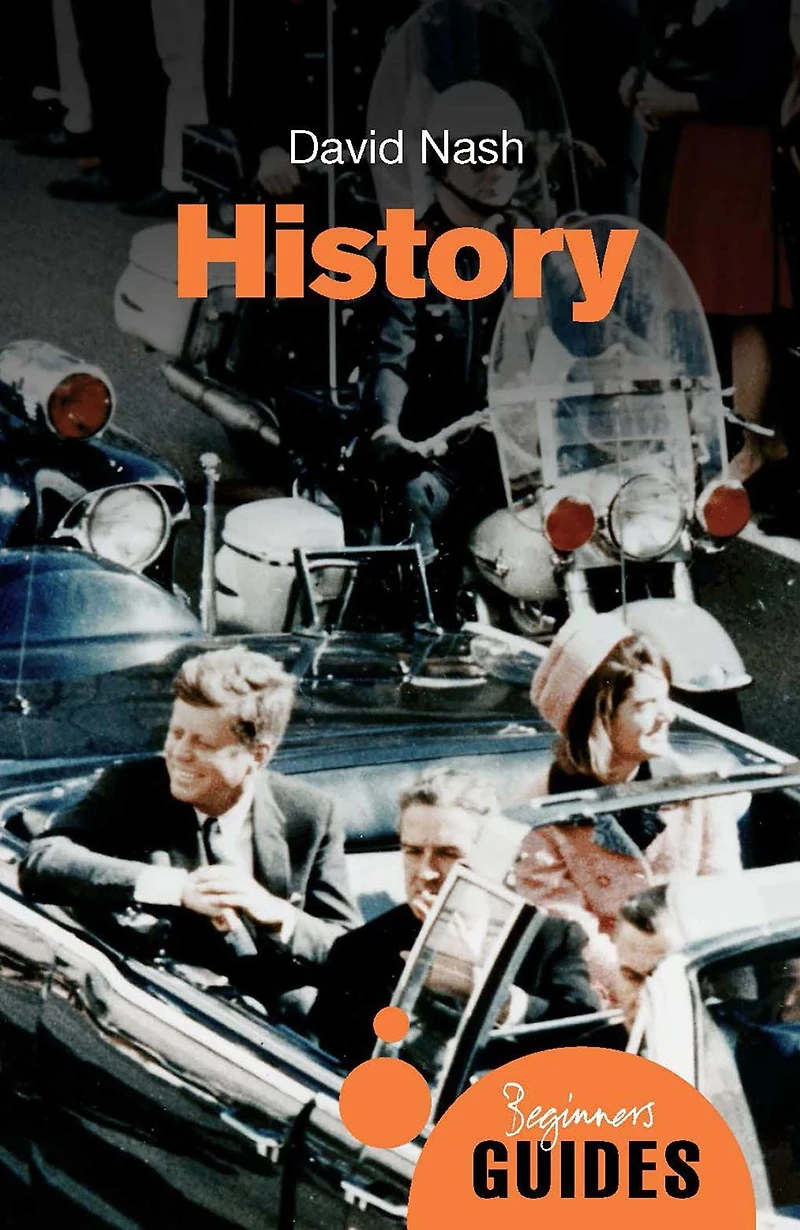 History: A Beginner's Guide