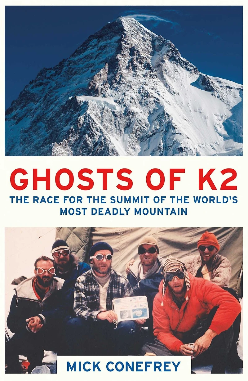 Ghosts of K2: the Race for Summit World's Most Deadly Mountain