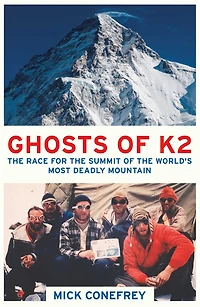 Ghosts of K2: the Race for Summit World's Most Deadly Mountain