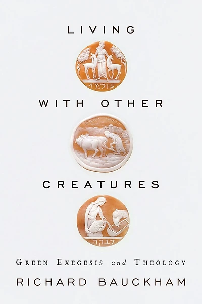 Living With Other Creatures: Green Exegesis and Theology