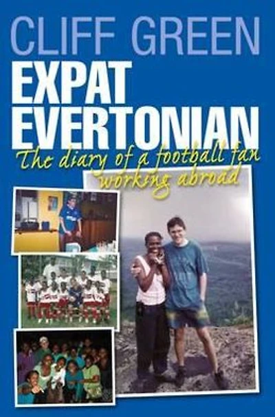 Expat Evertonian: The Diary of a Football Fan