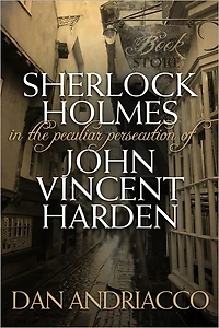 Sherlock Holmes: The Peculiar Persecution of John Vincent Harden
