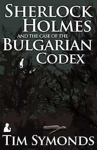 Sherlock Holmes and The Case of Bulgarian Codex