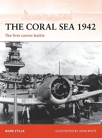 The Coral Sea 1942: first carrier battle