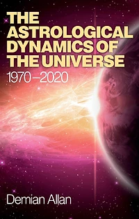 Astrological Dynamics of the Universe: 1970 -2020