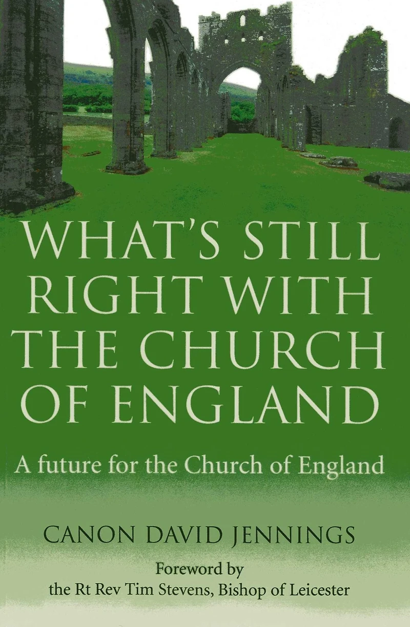 What's Still Right with the Church of England: A Future for England