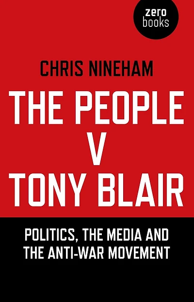 the People v. Tony Blair: Politics, Media and Anti-War Movement