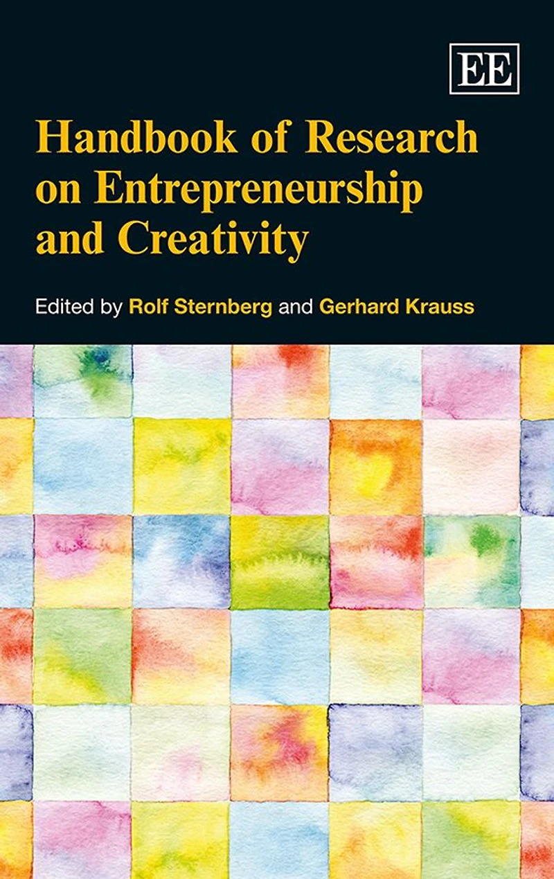 Handbook of Research on Entrepreneurship and Creativity