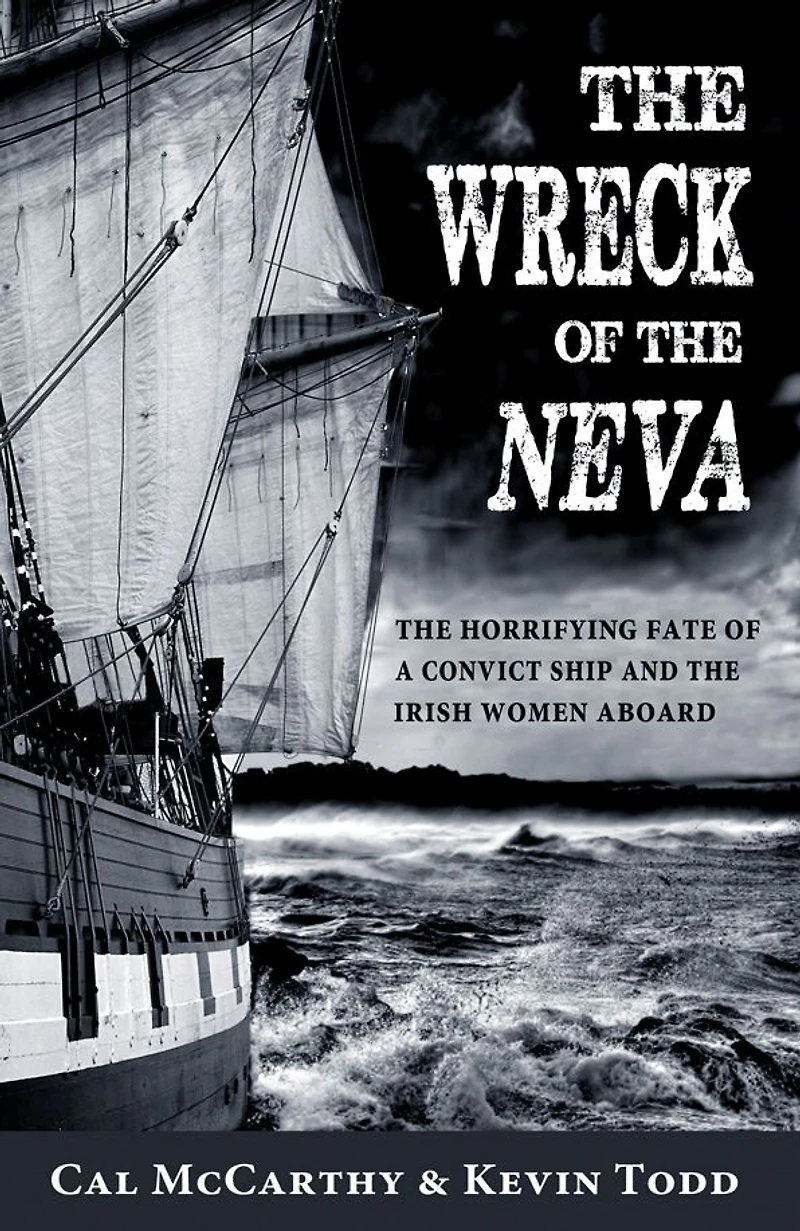 the Wreck of Neva: Horrifying Fate a Convict Ship and Women Aboard