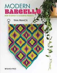 Modern Bargello: How to stitch 15 colourful projects