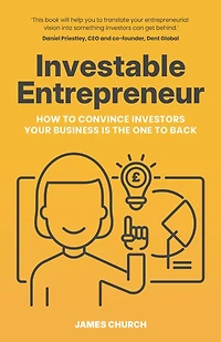Investable Entrepreneur: How to convince investors your business is the one back