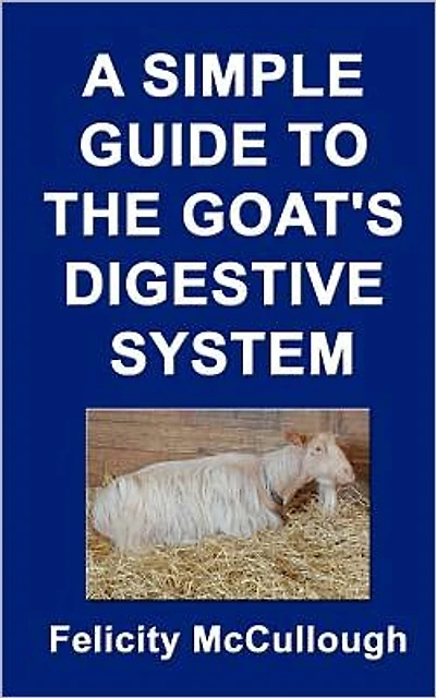 A Simple Guide To The Goat's Digestive System
