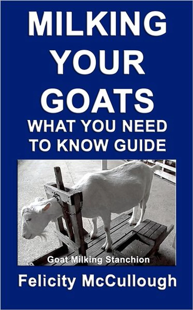 Milking Your Goats What You Need To Know Guide: Goat Knowledge