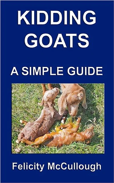 Kidding Goats A Simple Guide: Goat Knowledge