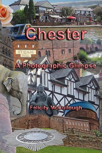 Chester A Photographic Glimpse