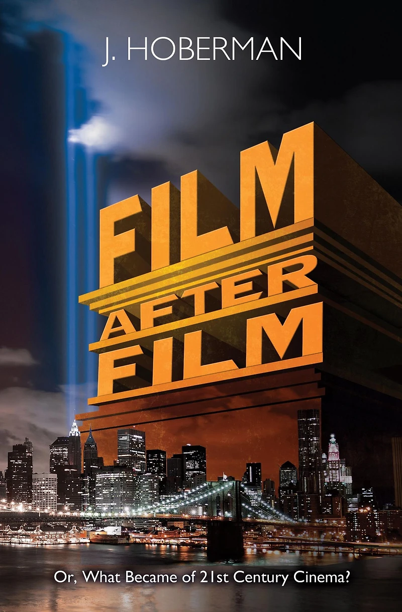 Film After Film: (Or, What Became of 21st Century Cinema?)