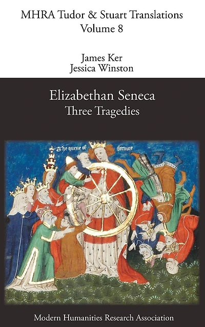 Elizabethan Seneca: Three Tragedies