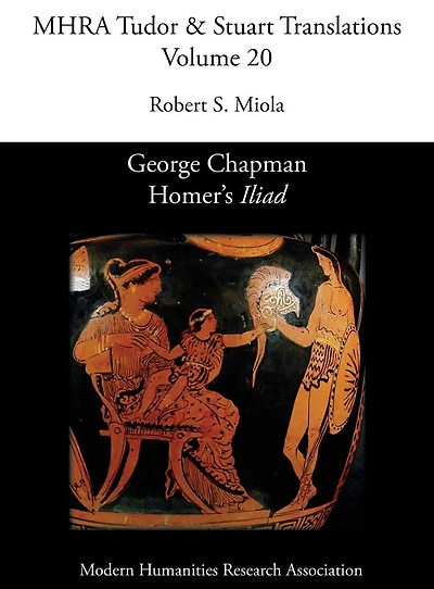 George Chapman, Homer's 'Iliad'