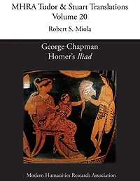 George Chapman, Homer's 'Iliad'