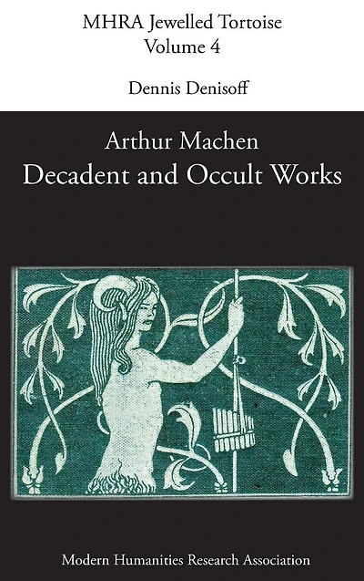 Decadent and Occult Works by Arthur Machen