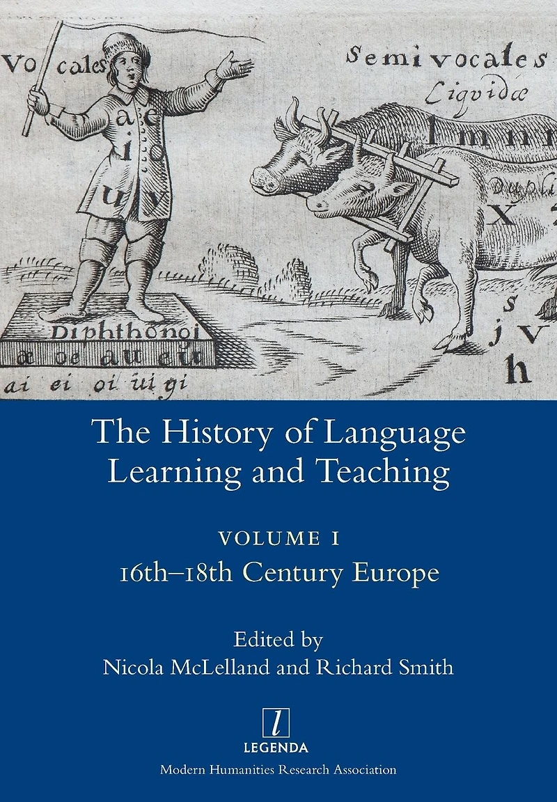 The History of Language Learning and Teaching I: 16th-18th Century Europe